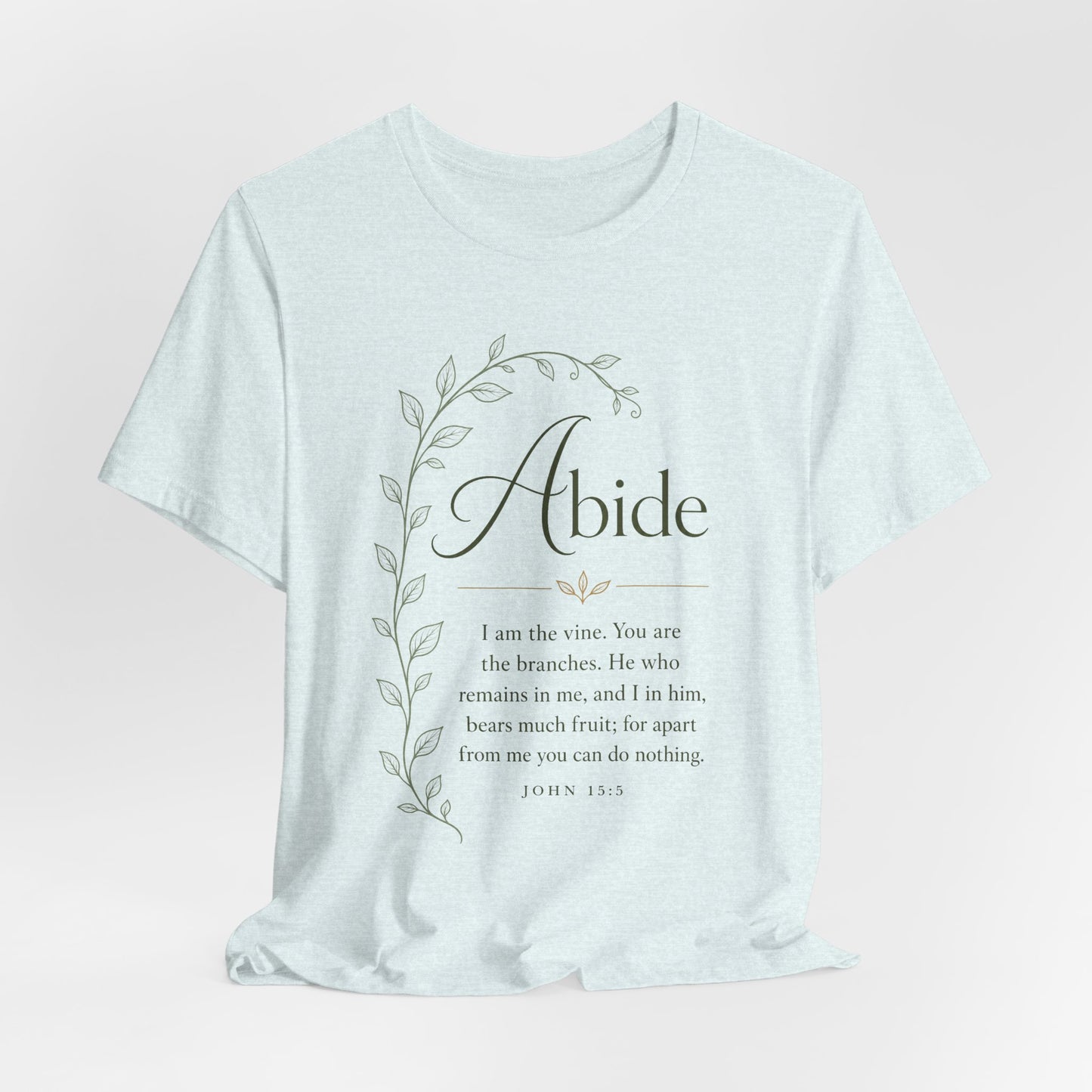 Abide Scripture Tee – John 15:5 Inspirational Christian T‑Shirt