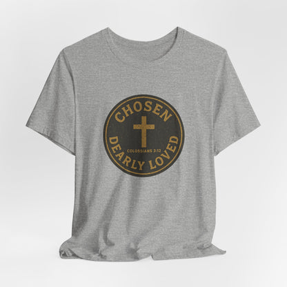 Chosen & Dearly Loved - Men's Tee