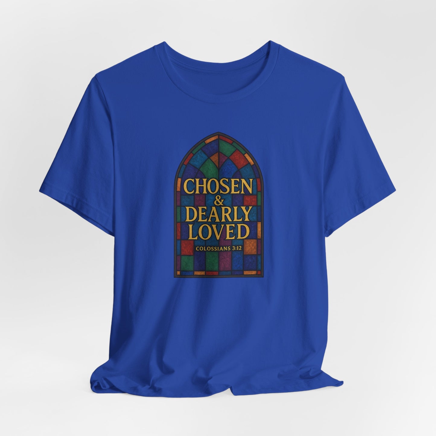 Chosen & Dearly Loved - Women's Tee