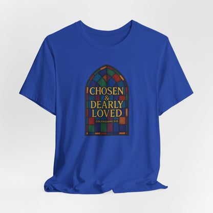 Chosen & Dearly Loved - Women's Tee