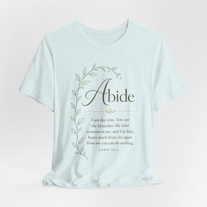 Abide Scripture Tee – John 15:5 Inspirational Christian T‑Shirt