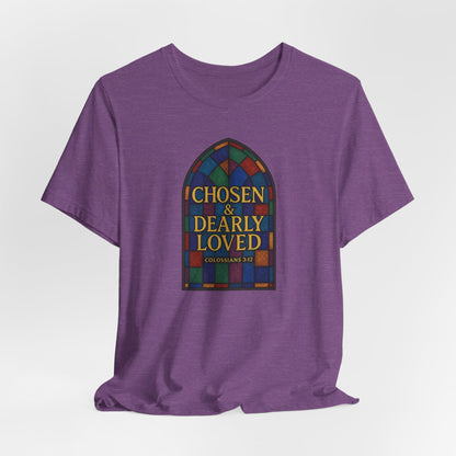 Chosen & Dearly Loved - Women's Tee