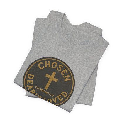 Chosen & Dearly Loved - Men's Tee
