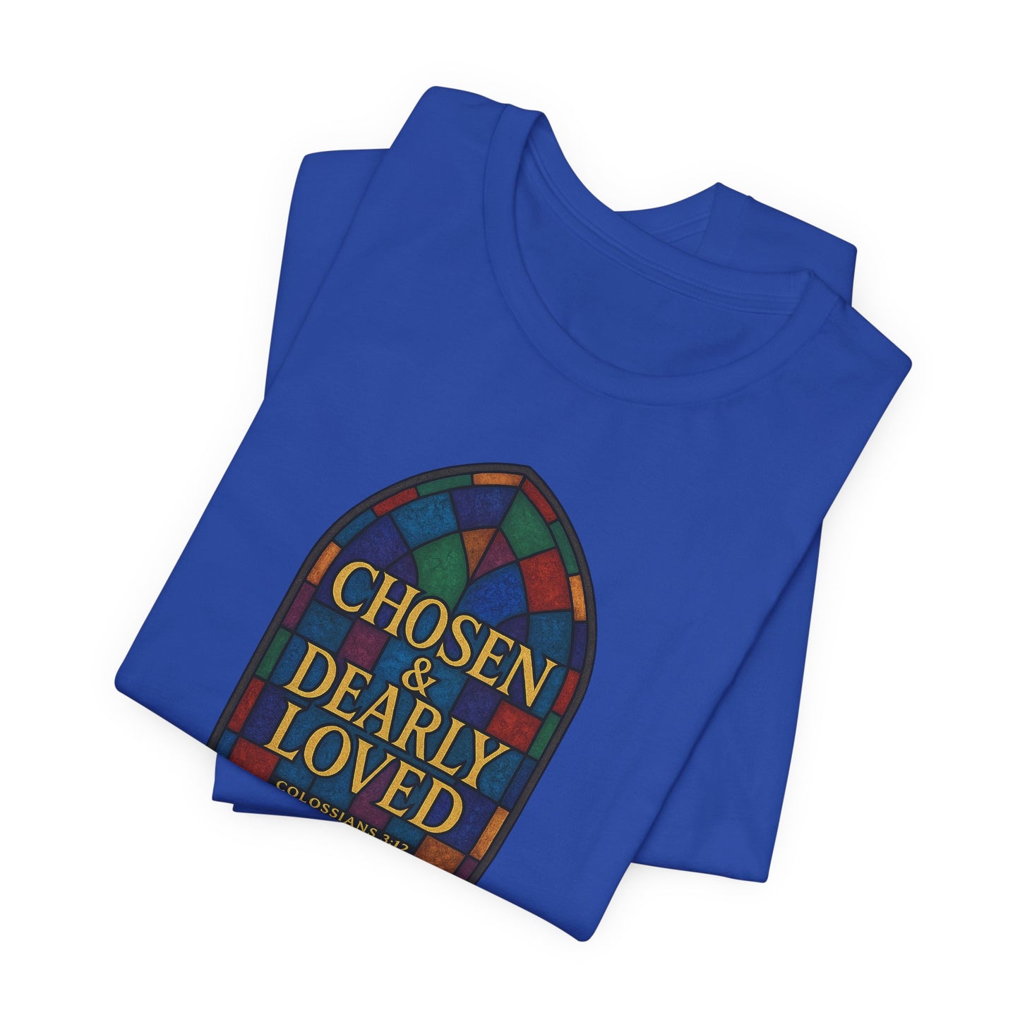 Chosen & Dearly Loved - Women's Tee