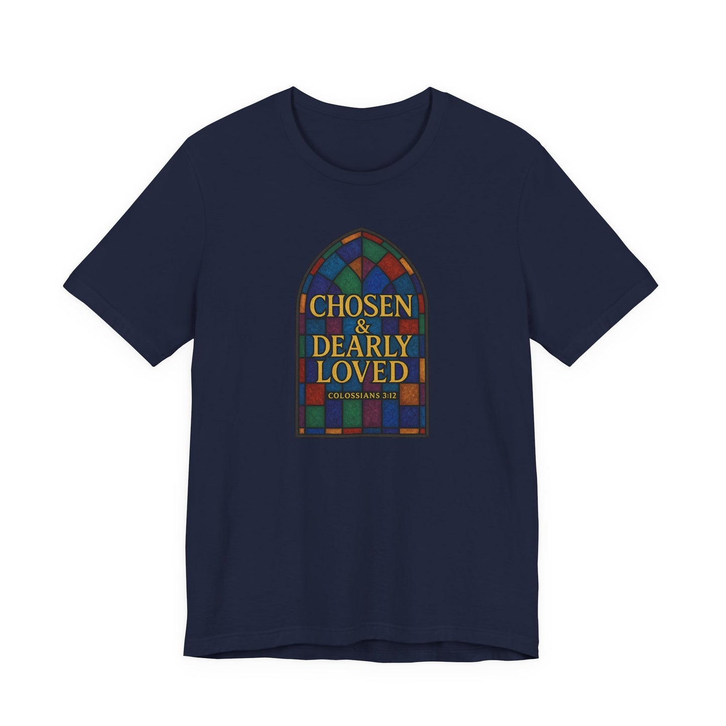 Chosen & Dearly Loved - Women's Tee