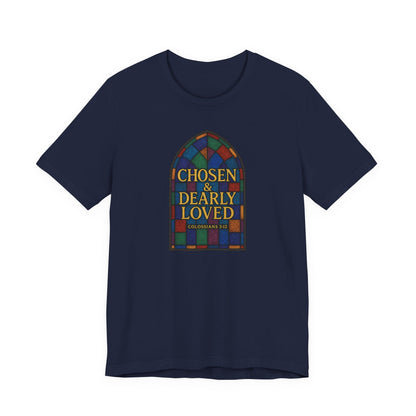 Chosen & Dearly Loved - Women's Tee