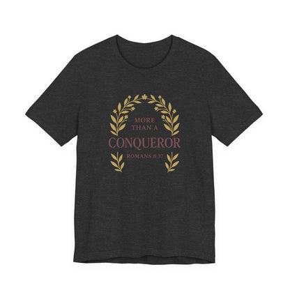 More Than a Conqueror - Women's Tee