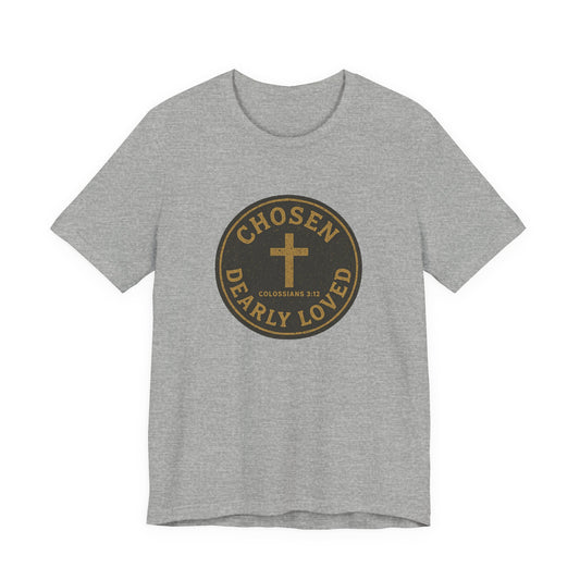 Chosen & Dearly Loved - Men's Tee