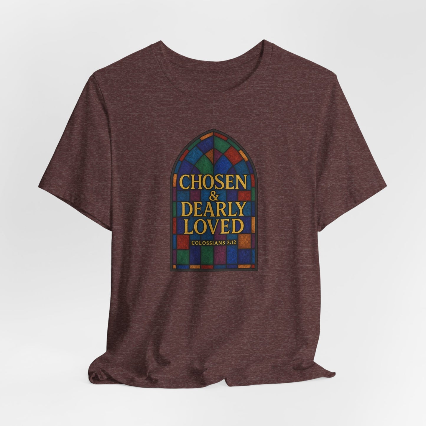 Chosen & Dearly Loved - Women's Tee