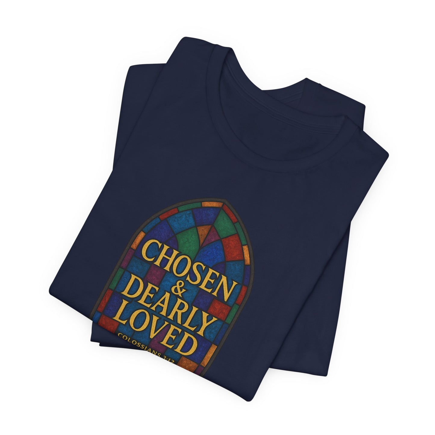 Chosen & Dearly Loved - Women's Tee