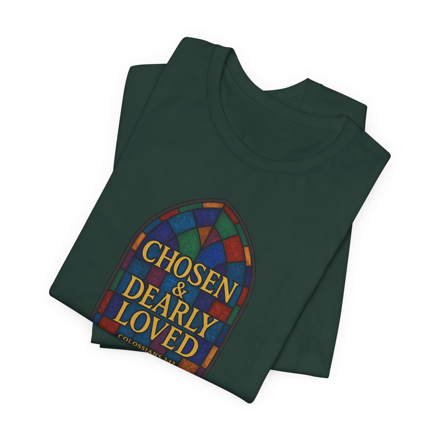 Chosen & Dearly Loved - Women's Tee