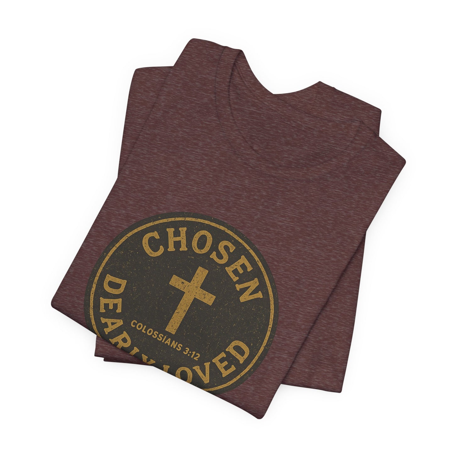 Chosen & Dearly Loved - Men's Tee