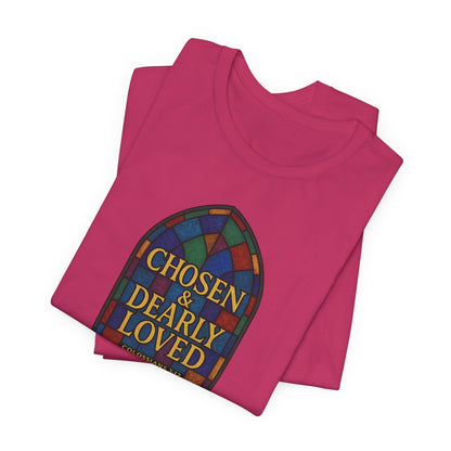 Chosen & Dearly Loved - Women's Tee