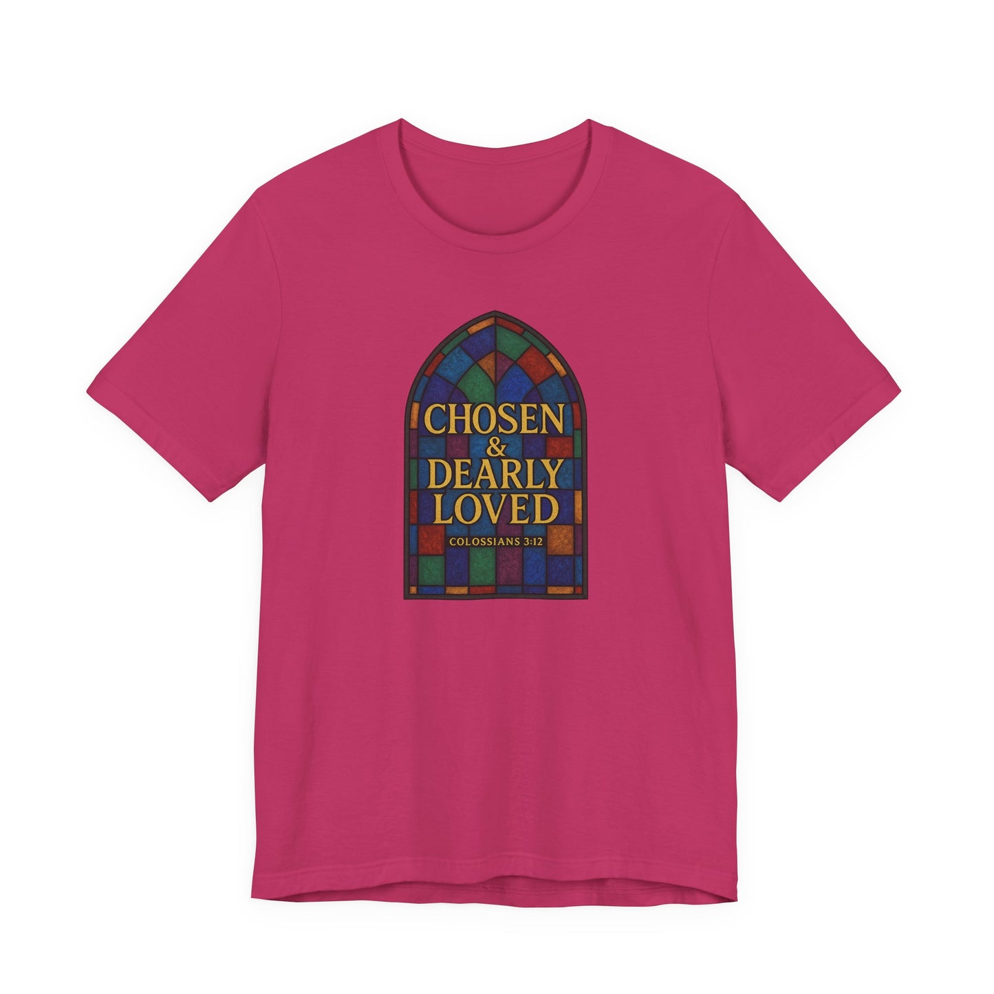 Chosen & Dearly Loved - Women's Tee