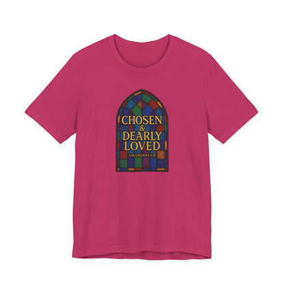 Chosen & Dearly Loved - Women's Tee