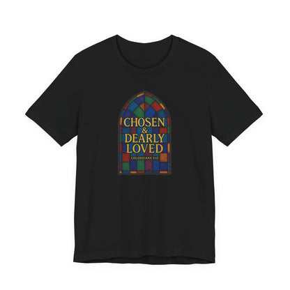 Chosen & Dearly Loved - Women's Tee