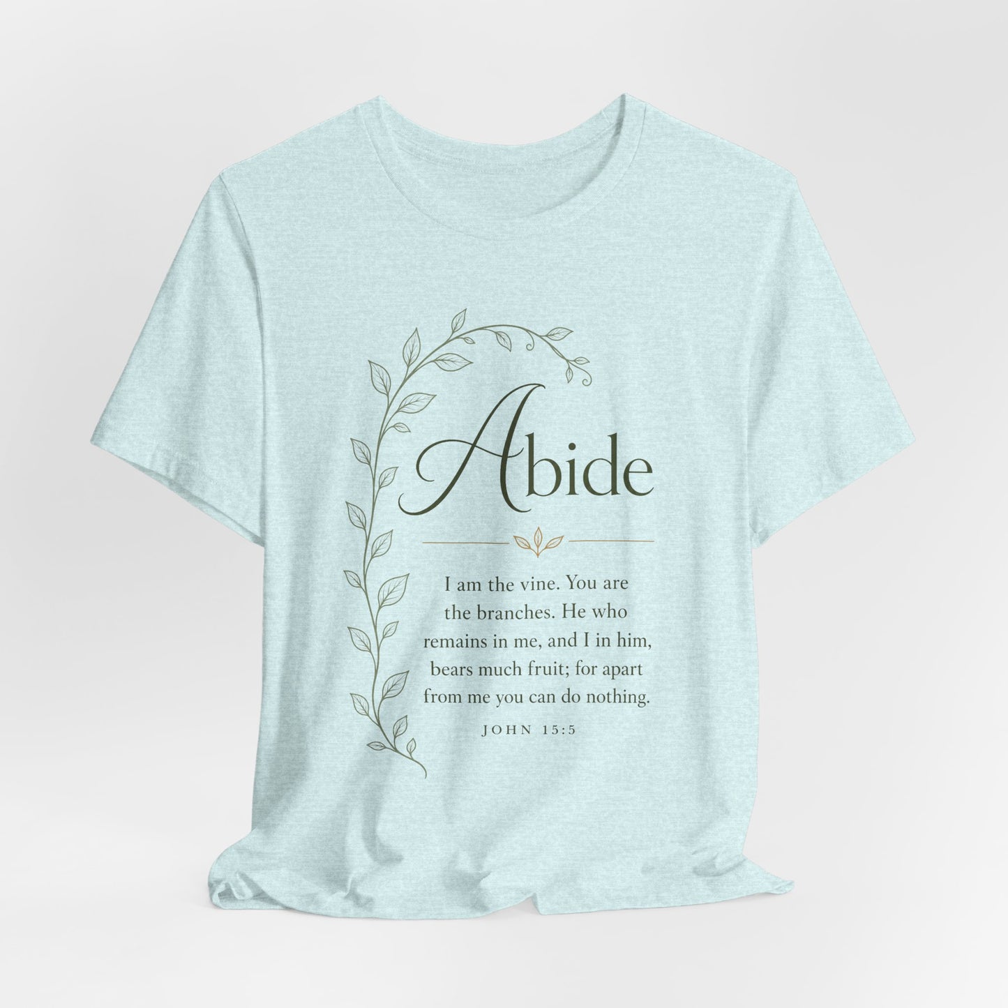 Abide Scripture Tee – John 15:5 Inspirational Christian T‑Shirt