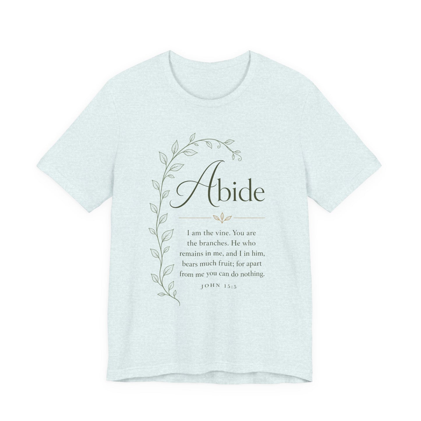 Abide Scripture Tee – John 15:5 Inspirational Christian T‑Shirt