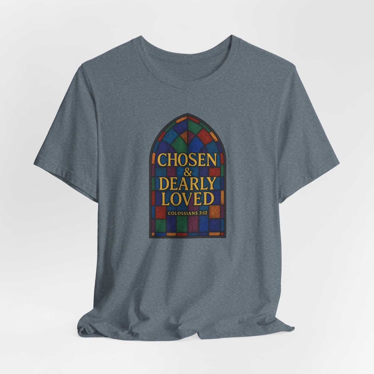 Chosen & Dearly Loved - Women's Tee