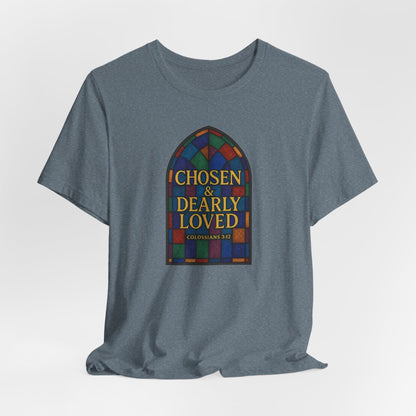 Chosen & Dearly Loved - Women's Tee