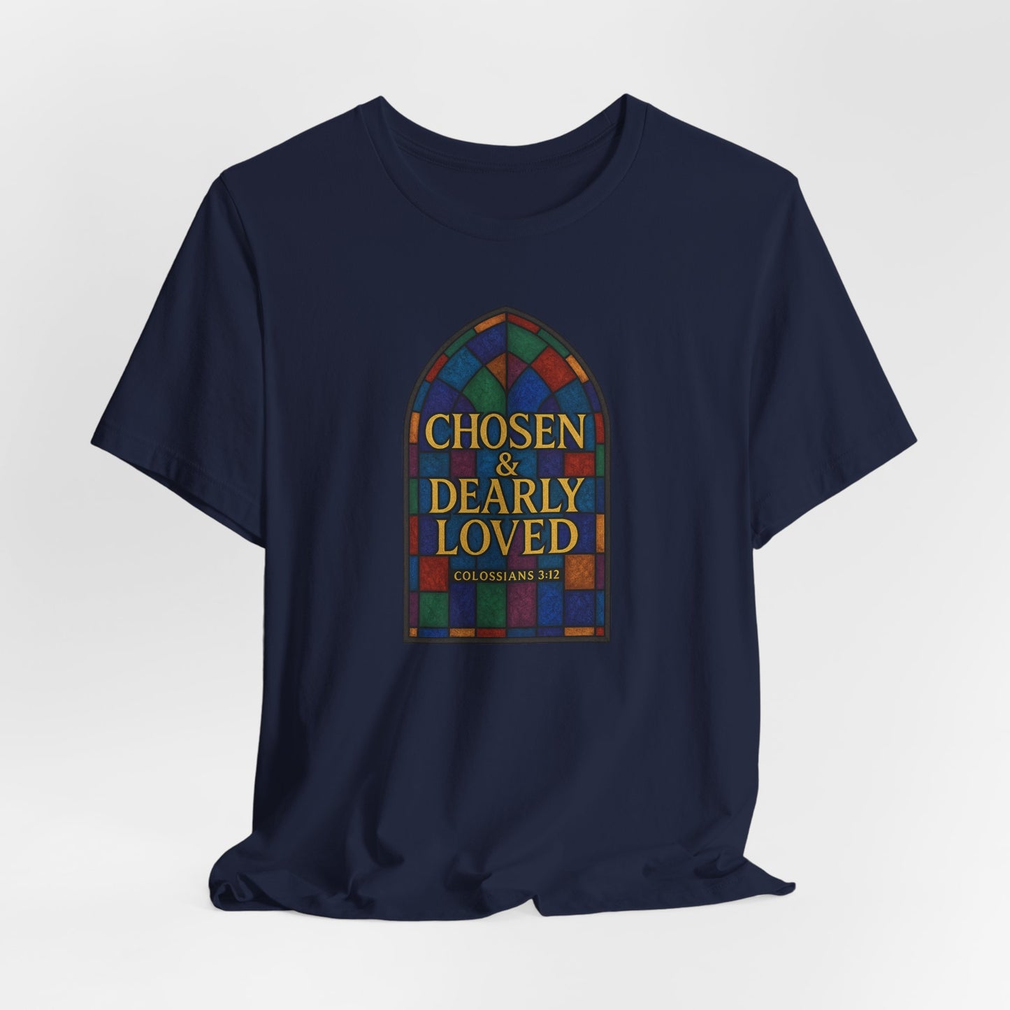 Chosen & Dearly Loved - Women's Tee