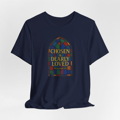 Chosen & Dearly Loved - Women's Tee