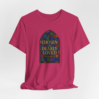 Chosen & Dearly Loved - Women's Tee