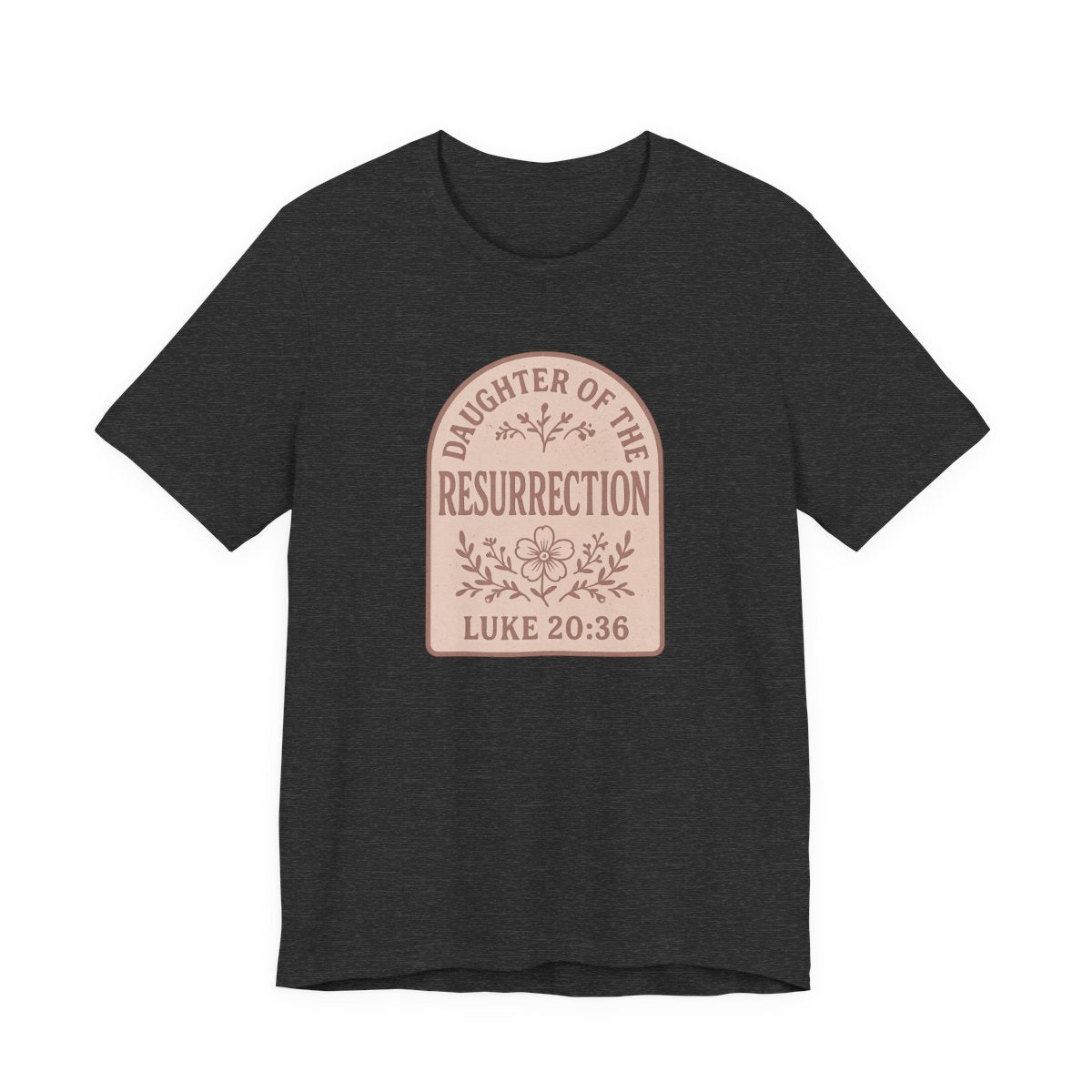Daughter of the Resurrection — Dark Grey Heather