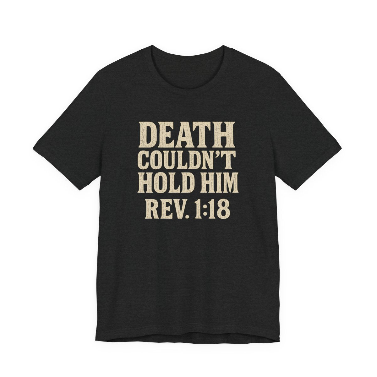 Death Couldn't Hold Him