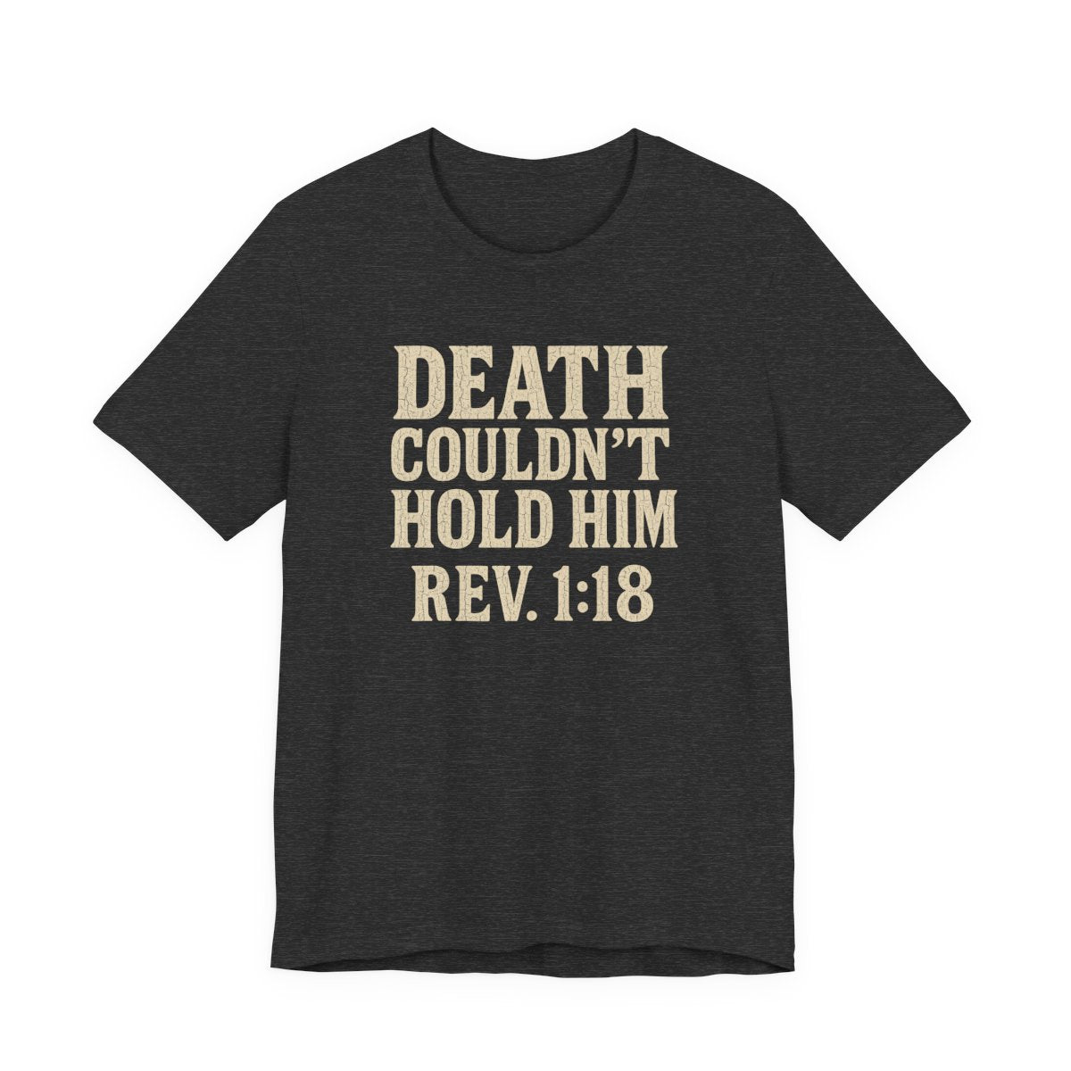 Death Couldn't Hold Him