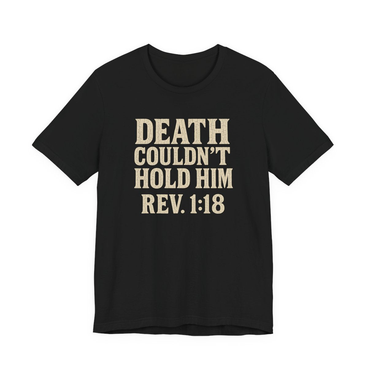 Death Couldn't Hold Him